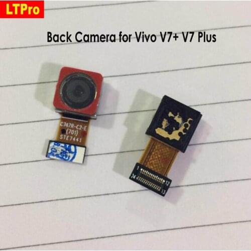 LTPro High quality Tested Working Main Big Rear Back Camera Module For BBK Vivo V7+ / Vivo V7 Plus Replacement Phone Parts
