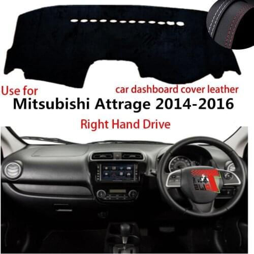 TAIJS Factory Classic Anti cracking Leather Car Dashboard Cover For Mitsubishi Attrage 2014 2015 2016 Right hand drive
