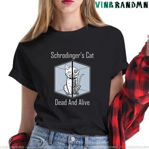 Novelty Schrodingers Cat T-Shirt Womens Dead And Alive T Shirt The Big Bang Theory Tops Science Physical Geek Nerd Novelty Tee
