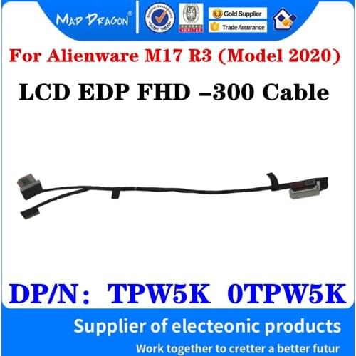 New original Laptop LCD LED LVDS Cable FHD EDP -300 CABLE For Dell Alienware M17 R3 (Model 2020) FDQ71 TPW5K 0TPW5K DC02C00OK00
