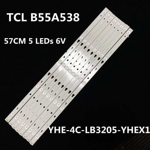 8 Pieces 57CM 5 LEDs New Original for TCL 55" TV TCL B55A538 YHE-4C-LB3205-YHEX1