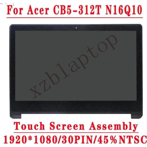 13.3'' LCD Screen With Touch+Frame For Acer CB5-312T N16Q10 Touch Screen Assembly NV133FHM-N42 13.3'' 1920*1080 IPS EDP LCD