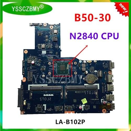 Brand New ZIWB0/B1/E0 REV:1.0 LA-B102P Motherboard For Lenovo B50-30 Notebook motherboard With N2840 CPU use PC3L RAM Test OK