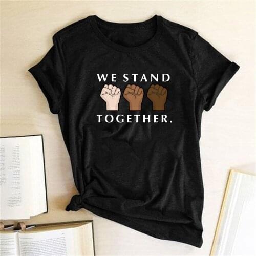 We Stand Together Printing T-shirts Women Summer Woman Tshirts Fashion Tops for Women Aesthetic Clothes Cotton Camisetas Mujer
