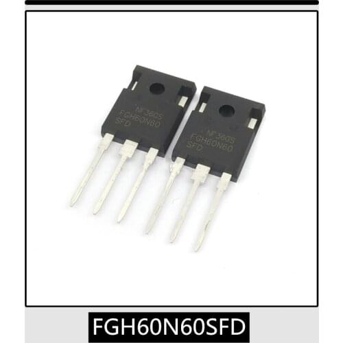 10 PCS 2020+ 100% new imported original 60N60 FGH60N60 FGH60N60SFD FGH60N60SMD FGH60N60UFD TO-247 IGBT tube 60A 600V