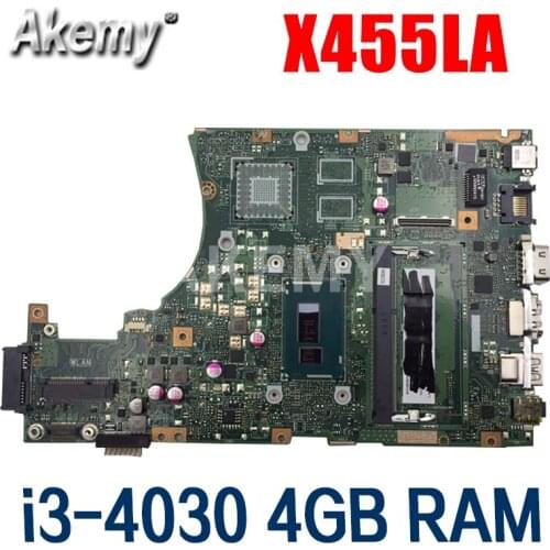 AKEMY X455LA Laptop Motherboard For Asus X455LAB X455LJ X455LD X455LF X455LB Mainboard 100% test Ok i3-4030 CPU 4GB RAM