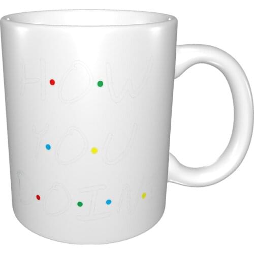 How You Doin Friends Funny Mug Coffee Cup Coffee Mug Large Cups 550Ml Water Bottle Very Nice God