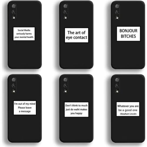 Funny Quote Text Phone Case For Huawei Honor 30 20 10 9 8 8x 8c v30 Lite view 7A pro
