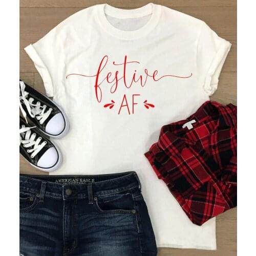 Festive AF Christmas party t-shirt quote funny graphic aesthetic hipster women casual Fashion 100% Cotton unisex tee top tshirts