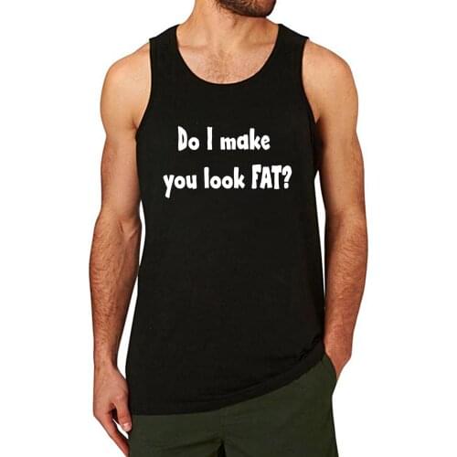 Lyprerazy DO I MAKE YOU LOOK FAT Workout Gym Funny Printed Men Tank Top