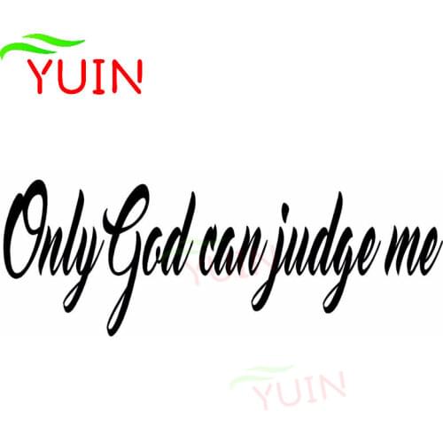 ONLY GOD CAN JUDGE ME Funny Car Sticker Art Font Decals Fashion PVC Bumper Decoration Waterproof Sunscreen Exquisite Decal