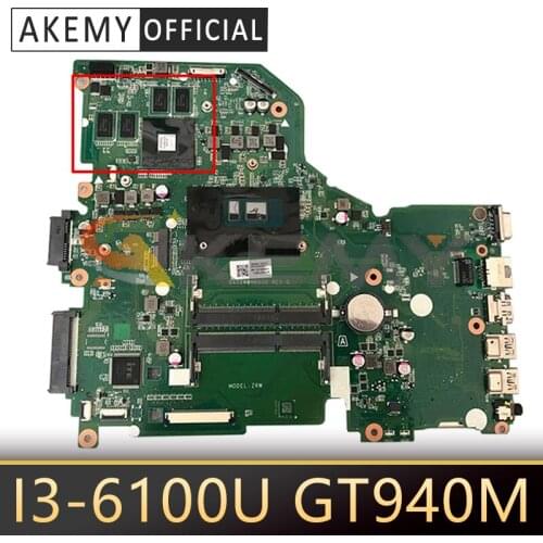 For Acer E5-574 E5-574G F5-572 F5-572G V3-575 V3-575G Laptop Motherboard CPU I3-6100U GPU GT940M DA0ZRWMB6G0 100% Fully Tested