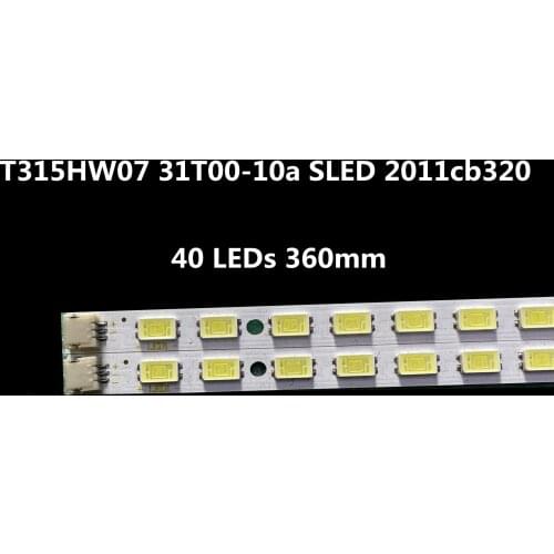 New T315HW07 32" LED backlight bar 31T00-10a SLED 2011cb320 REV 1.0 40 LEDs 360mm*6mm 109-321-17