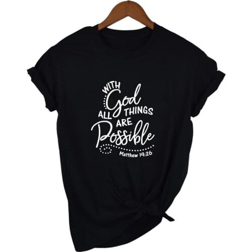 With God All Things Are Possible Shirt Christian Faith Religious T-Shirt Women Slogan Tumblr Graphic Top Summer Csual Shirt