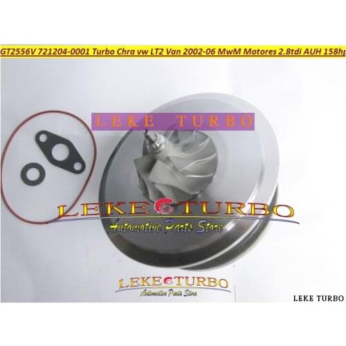 Free Ship Turbo Cartridge CHRA GT2556V 721204-5001S 721204 721204-0001 062145701A For Volkswagen VW LT2 For MWM MOTORES AUH 2.8L