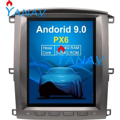 12.1 inch 4+32G RAM PX6 Vertical Screen Android 9.0 Car Radio For-TOYOTA Land Cruiser (LC100)2003-2007 Gps navigation radio