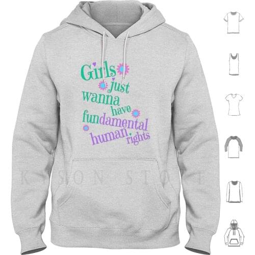 Girls Just Wanna Have Fundamental Hoodies Long Sleeve Girls Just Wanna Have Fundamental Fundamental Fundamental