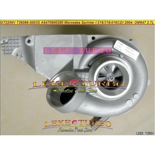 GT2256V 736088 736088-5003S 736088-0003 A6470900280 Turbo For Mercedes PKW Sprinter I Van 216CDI 316CDI 416CDI 2004- OM647 2.7L