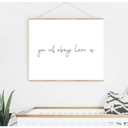 You will always have us Nursery Quote Canvas Prints Nordic Minimalist Poster Neutral Nursery Wall Art Painting Picture Decor
