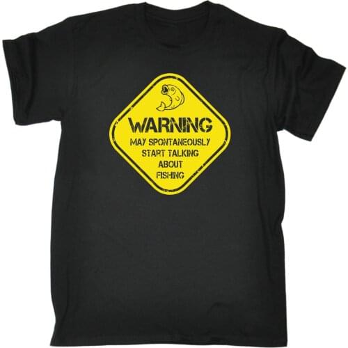 Warning May Start Talking about Fishing Funny Fishman Angler T-Shirt. Summer Cotton O-Neck Short Sleeve T Shirt New Size S-3XL