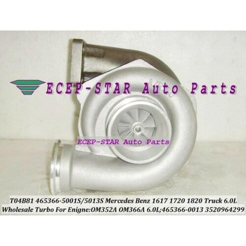 T04B81 465366 465366-5013S 465366-0013 3520964299 3660960299KZ Turbo For Mercedes Benz 1617 1720 1820 Truck OM352A OM366A 6.0L