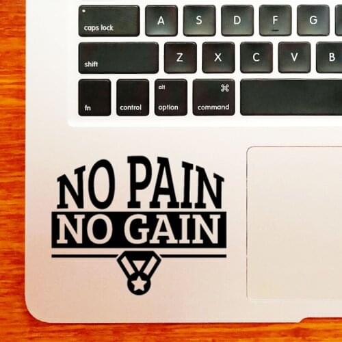 No Pain No Gain Quote Laptop Sticker for MacBook Pro 16" Air Retina 11 12 13 15 inch Mac Book M1 14 Notebook Skin Trackpad Decal
