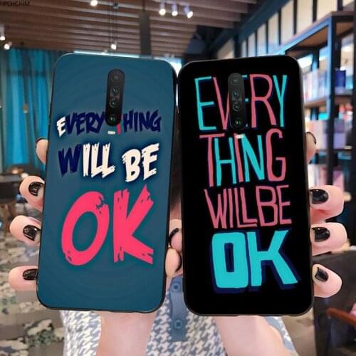 HPCHCJHM Everything Will Be Ok Quotes Soft Silicone Black Phone Case for Redmi Note 8 8A 8T 7 6 6A 5 5A 4 4X 4A Go Pro