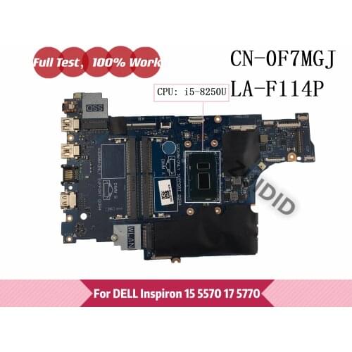 CAL60 LA-F114P For DELL Inspiron 15 5570 17 5770 Laptop Motherboard CN-0F7MGJ F7MGJ 0F7MGJ With i5-8250U 100% Tested OK