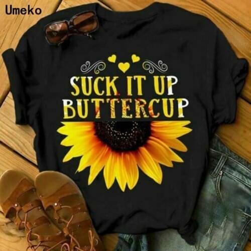 SUCK IT UP BUTTERCUP Sunflower T-shirt for women letter printed tshirts casual summer short sleeve tops tee shirts female cloth