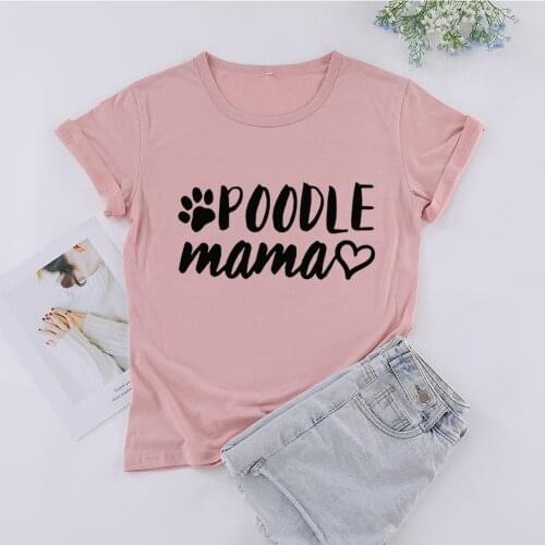 Poodle Mama Dog Mom Mother Tshirts Print Street Letters Women T-shirts O-neck Shirt Short Sleeve Top Tees TX5938