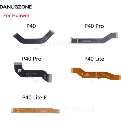 LCD Display Main Board Connect Cable Motherboard Flex Cable For Huawei P40 Pro + Lite E