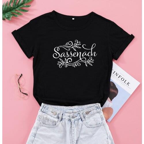 Outlander Tv Shows Womens T Shirt Sassenach Tshirt Summer Fashion Womens Clothing Cotton Woman Tshirt Plus Size Dropshipping