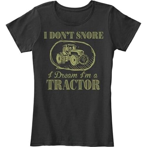 Mensummertshirt Snore I Dream I'm A Tractor Tshirt 100% Combed Ringspun Cotton Womens Premium Tee T-shirt Womens Graphic Print