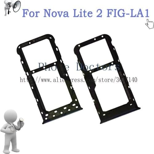 For Huawei Nova Lite 2 FIG-LA1 ( not for Nova lite ) Sim Card Tray Micro SD Card Holder Slot Adapter Parts Sim Card Adapter
