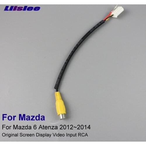 Liislee Original Display Input RCA Wire For Mazda 6 For Mazda6 Atenza 2012~2014 Rear Back Camera Switch Adapter Connector Cable