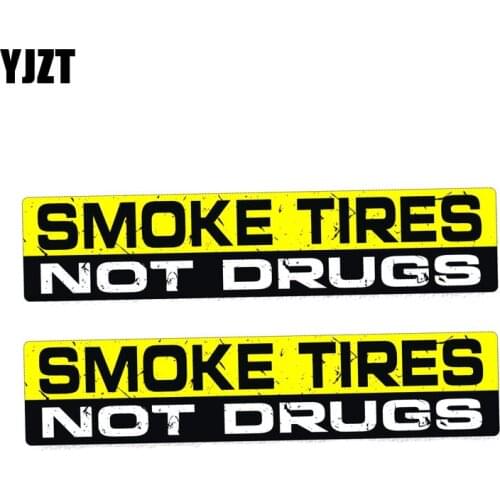 YJZT 2X 18CM*3.9CM Personality SMOKE TIRES NOT DRUGS Body Car Sticker PVC Decal 12-0040
