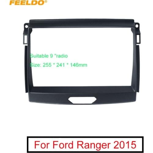 FEELDO Car Auido Radio 2Din Fascia Frame Adapter For Ford Ranger 2015+ 9" Big Screen Dashboard Fitting Panel Frame Kit
