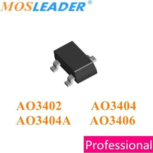 Mosleader AO3402 AO3404 AO3404A AO3406 SOT23 3000PCS N-Channel Made in China High quality