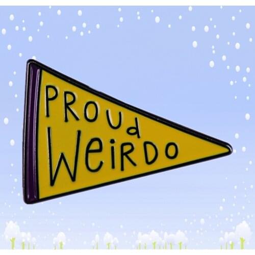 Weirdo and proud Keep It Weird Be Yourself unique unusual Enamel Pin Embrace quirky offbeat traits you lovingly possess brooch