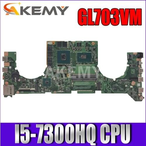 Akemy 90NB0GL0-R00010 DA0BKNMBAB0 For Asus GL703VM GL703VD GL703V Laptop Motherboard Mainboard GTX 1060 GPU I5-7300HQ