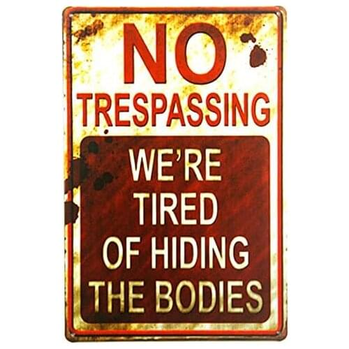 Dingleiever-Christmas Wall Decoration No Trespassing We're Tired of Hiding The Bodies Funny Metal Tin Signs Farmhouse Decor