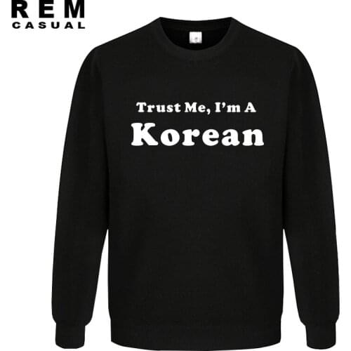 New Style Trust Me I'm A Korean Funny Korea Country Pride South long sleeve Men Casual Hoodies, Sweatshirts