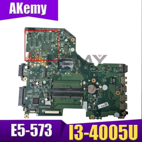 Akemy Laptop Motherboard For ACER Aspire E5-573 I3-4005U Mainboard DA0ZRTMB6D0 SR1EK DDR3