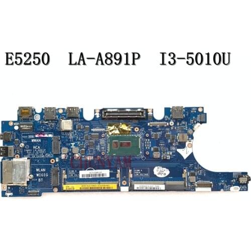 I3-5010U FOR DELL Latitude E5250 Laptop Motherboard ZAM60 LA-A891P CN-0G2YCV G2YCV C82TW Mainboard 100%tested