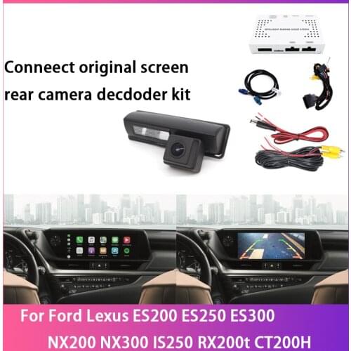 Car Reversing Parking Camera Original car screen HD Decoder Box For Lexus ES200 ES250 ES300 NX200 NX300 IS250 RX200t CT200H