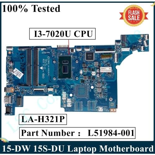 LSC For HP 15-DW 15S-DU Laptop Motherboard I3-7020U CPU L51984-001 L51984-601 FPW50 LA-H321P(R) LA-H321P DDR4 100% Tested