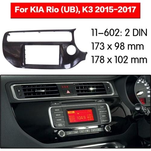 11-602 Car Stereo Radio Fascia Plate Panel Frame Kit For Rio (UB), K3 2015+ (Right wheel) car radio fascia installation kit 2