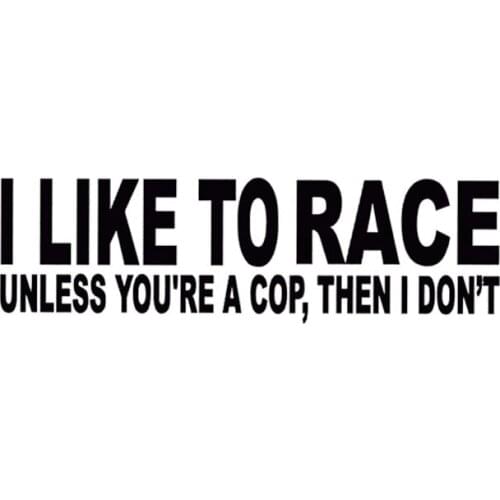 19*5.5CM I LIKE TO RACE Fashion Funny Words Car Styling Decals Vinyl Car Window Decal Stickers Black/Silver C9-0045