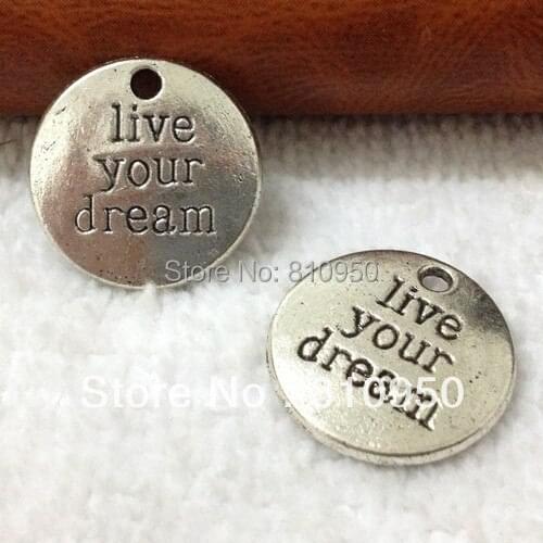 50pcs/lot) 20mm Alloy Antique Silver Color Lettering "LIVE YOUR DREAM" hang tag Charms Jewelry Accessory