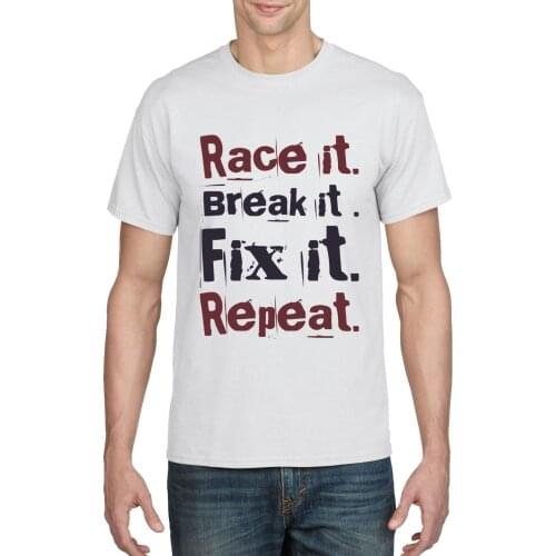 Size Print Men T Shirt Summer Motorcycle T Shirt Race It Break Fix Repeat Funny Birthday Gift Biker Dadamerican T Shirt